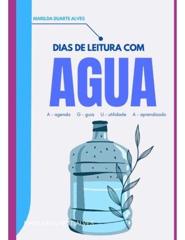 Dias De Leitura Com Agua:Agenda Guia Utilidade Aprendizado
