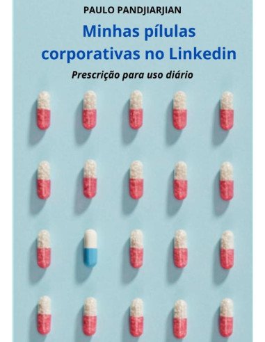 Minhas Pílulas Corporativas No Linkedin:Prescrição para uso diário