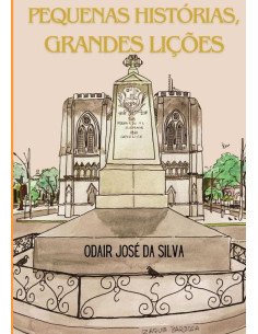 Pequenas Histórias, Grandes Lições