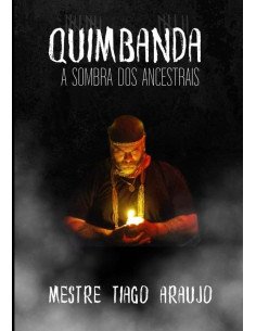 Quimbanda:A sombra dos ancestrais