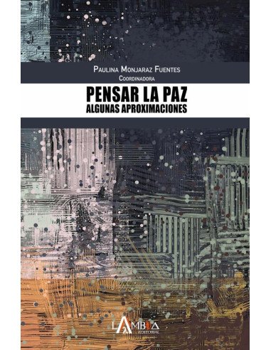 Pensar la paz:Algunas aproximaciones