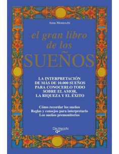 El gran libro de los sueños:La Interpretación De Más De 10.000 Sueños Para Conocerlo Todo Sobre El Amor, La Riqueza Y El Éxito Cómo Recordar Los Sueños Reglas Y Consejos Para Interpretarlo Los Sueños 