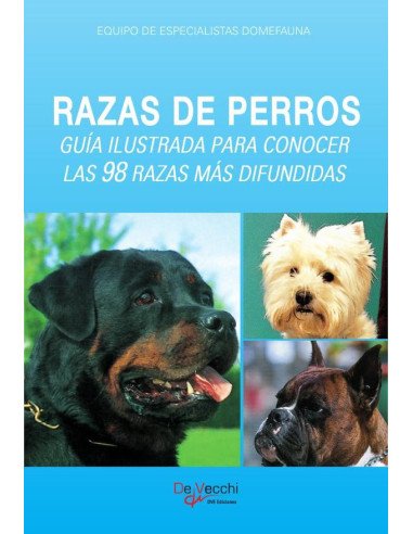 Razas de perros:Guía ilustrada para conocer las 98 razas más difundidas