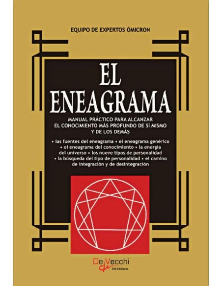 El eneagrama:Manual práctico para alcanzar el conocimiento más profundo de sí mismo y de los demás