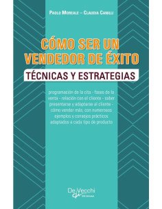 Cómo ser un vendedor de éxito:TÉCNICAS Y ESTRATEGIAS