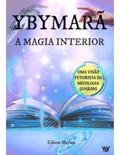 Ybymarã:Livro II - A Magia Interior