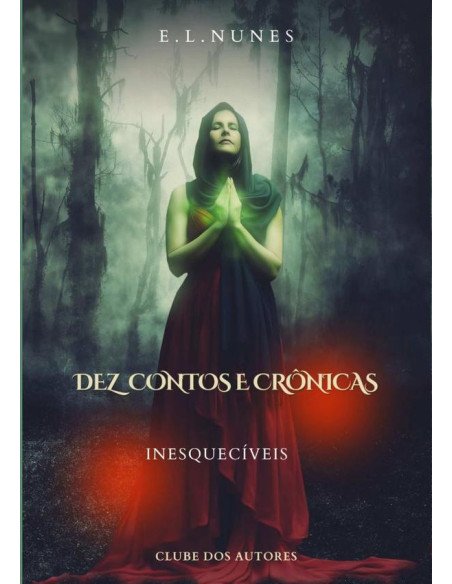 Dez Contos E Crônicas Inesquecíveis