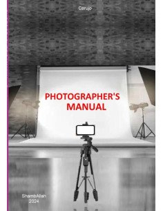 Photographer's Manual:Exploring the possibilities of this Art