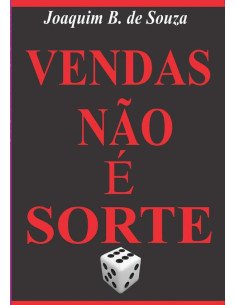 Vendas Não É Sorte:Pedagogia das Vendas