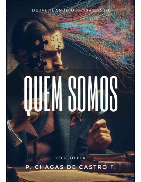 Quem Somos:Desvendando o Pensamento