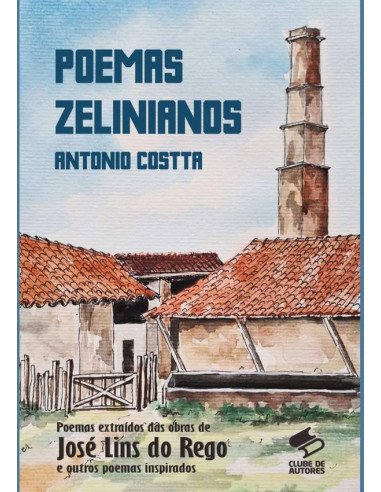 Poemas Zelinianos:Poemas extraídos das obras de José Lins do Rego e outros poemas inspirados