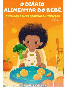 O Diário Alimentar Do Bebê:Guia para introdução alimentar