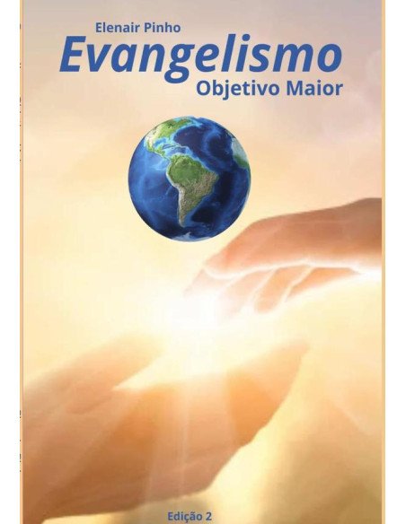 Evangelismo:Objetivo Maior