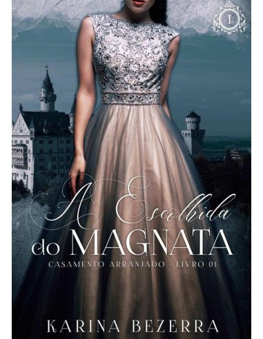 A Escolhida Do Magnata:Série Casamento Arranjado