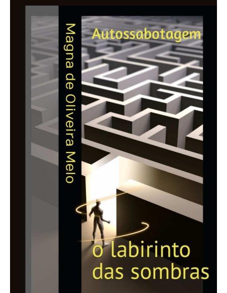 Autossabotagem:O labirinto das sombras