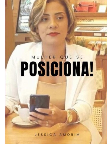 Mulher Que Se Posiciona!