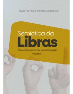 Semiótica Da Língua Brasileira De Sinais:Procedimentos de textualização