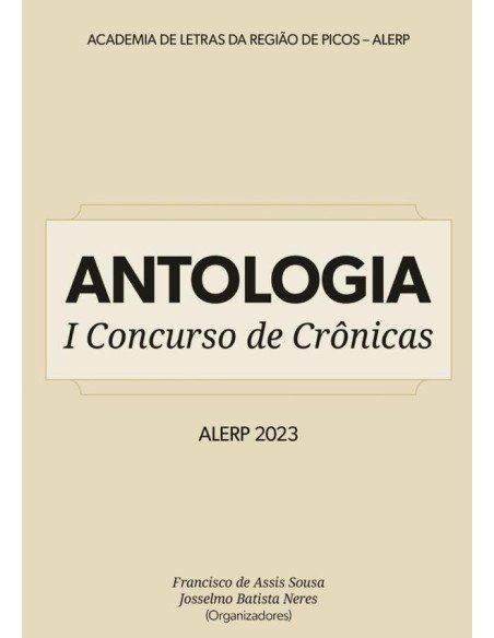 Antologia:I Concurso de Crônicas - ALERP 2023