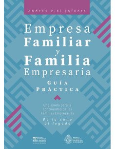 Empresa Familiar y Familia Empresaria.:Guía Práctica