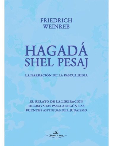 Hagadá Shel Pesaj:La Narración de la Pascua Judía