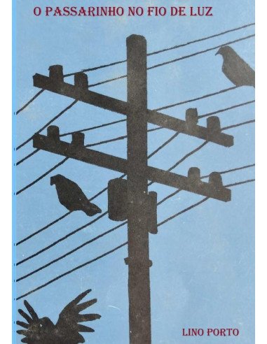 O Passarinho No Fio De Luz