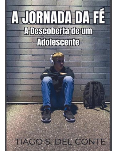 A Jornada Da Fé:A Descoberta de um Adolescente