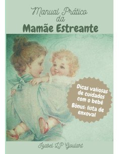 Manual Prático Da Mamãe Estreante