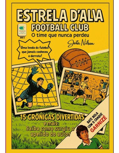 Estrela D'alva Football Club:O time que nunca perdeu