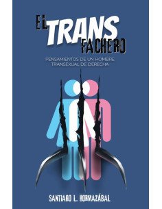 Transfachero:Pensamientos de un hombre transexual de derecha