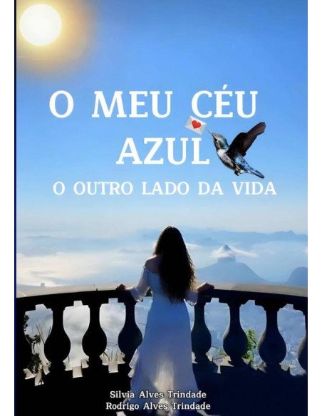 O Meu Céu Azul - O Outro Lado Da Vida