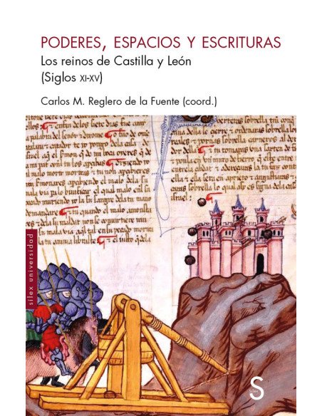 Poderes, espacios y escrituras:LOS REINOS DE CASTILLA Y LEÓN (SIGLOS XI-XV)