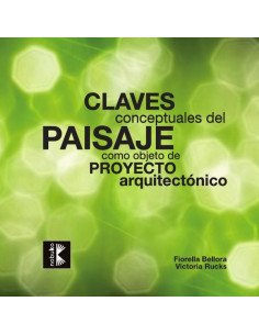 Claves conceptuales del paisaje como objeto de proyecto arquitectónico