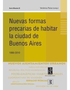 Nuevas formas precarias de habitar la Ciudad de Bs. As. 1990-2010
