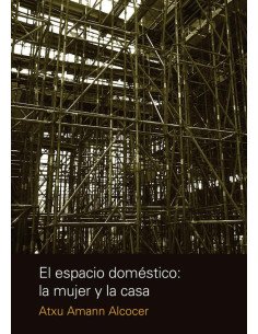 El espacio doméstico: La mujer y la casa
