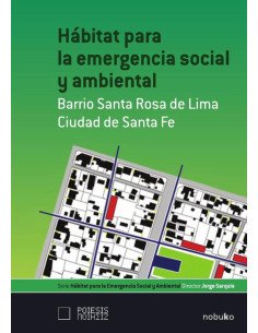 Hábitat para la emergencia social y ambiental: Barrio Sta. Rosa de Lima