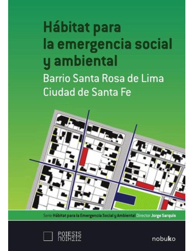 Hábitat para la emergencia social y ambiental: Barrio Sta. Rosa de Lima