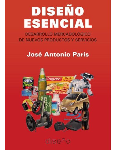 Diseño Esencial:Desarrollo mercadológico de nuevos productos y servicios