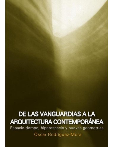 De las vanguardias a la arquitectura contemporánea:Espacio-tiempo, hiperespacio y nuevas geometrías