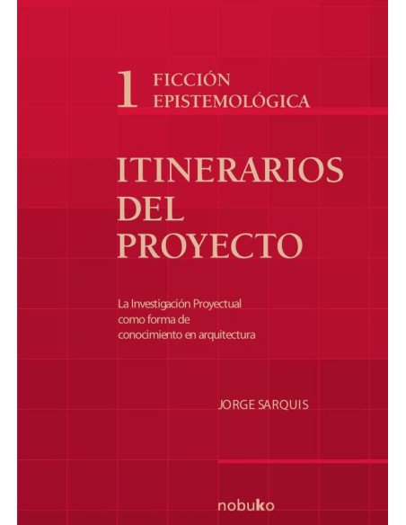 Itinerarios del Proyecto I - Ficción Epistemológica