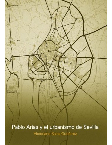 Pablo Arias y el urbanismo de Sevilla