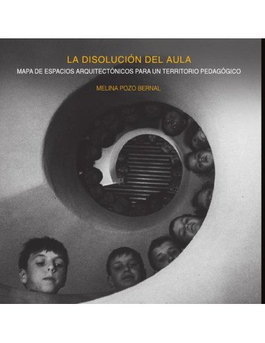 La disolución del aula - ES:Mapa de espacios arquitectónicos para un territorio pedagógico