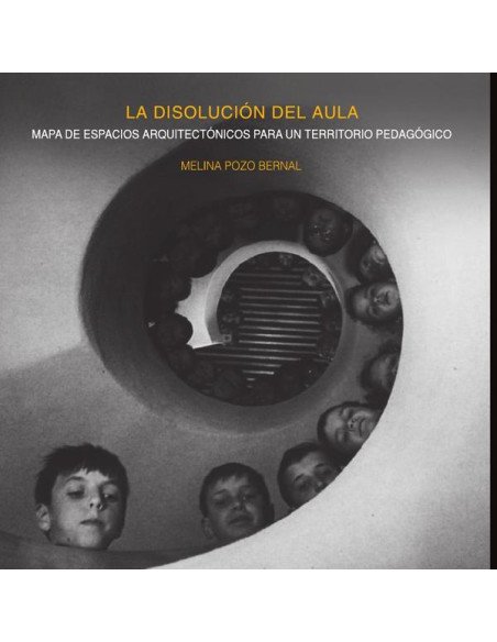 La disolución del aula - ES:Mapa de espacios arquitectónicos para un territorio pedagógico
