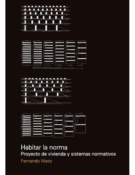 Habitar la norma:Proyecto de vivienda y sistemas normativos