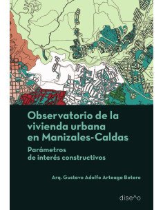 Observatorio de la vivienda urbana en Maizales, Caldas:Parámetros de interés comparativos