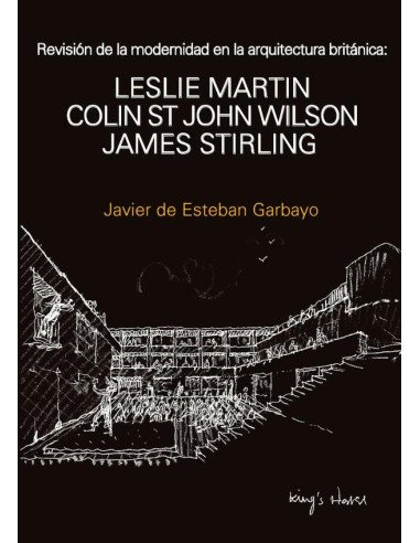 Revisión de la modernidad en la arquitectura británica:Leslie Martin, Colin St John Wilson, James Stieling
