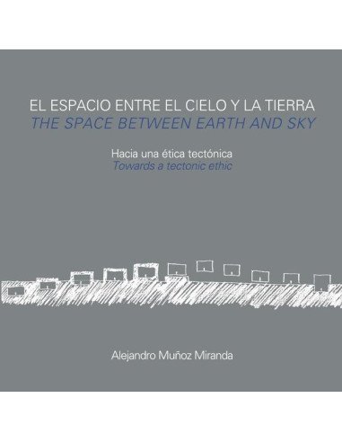 El espacio entre el cielo y la tierra:Hacia una ética tectónica