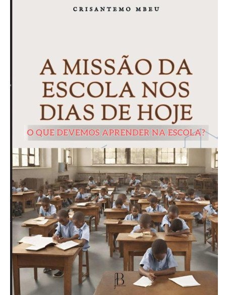 A Missão Da Escola Nos Dias De Hoje::O que devemos aprender na escola?