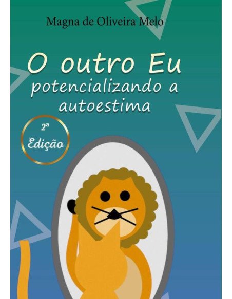 O Outro Eu:Potencializando a autoestima