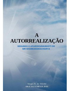 A Autorrealização:Segundo o Aparok?anubhuti de Sri Shankaracharya