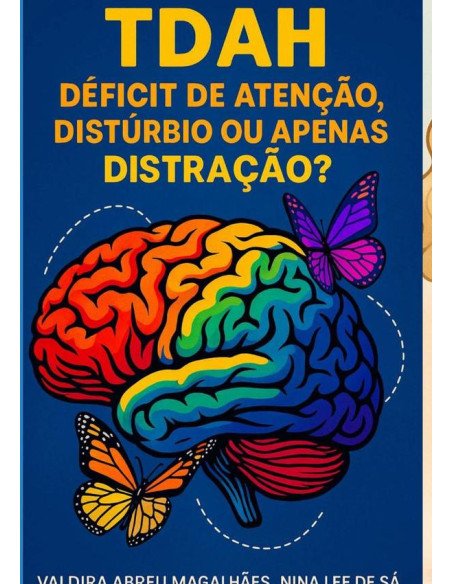 Tdah - Déficit De Atenção:distúrbio ou apenas distração?